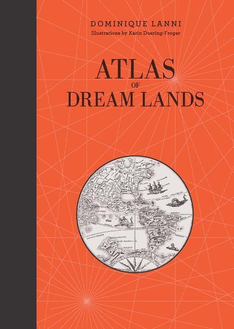 Cover: 9780764365942 | Atlas of Dream Lands | Dominique Lanni | Buch | Atlas | Englisch