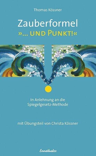 Cover: 9783850686792 | Zauberformel '. . . und Punkt!' | Thomas Kössner | Taschenbuch