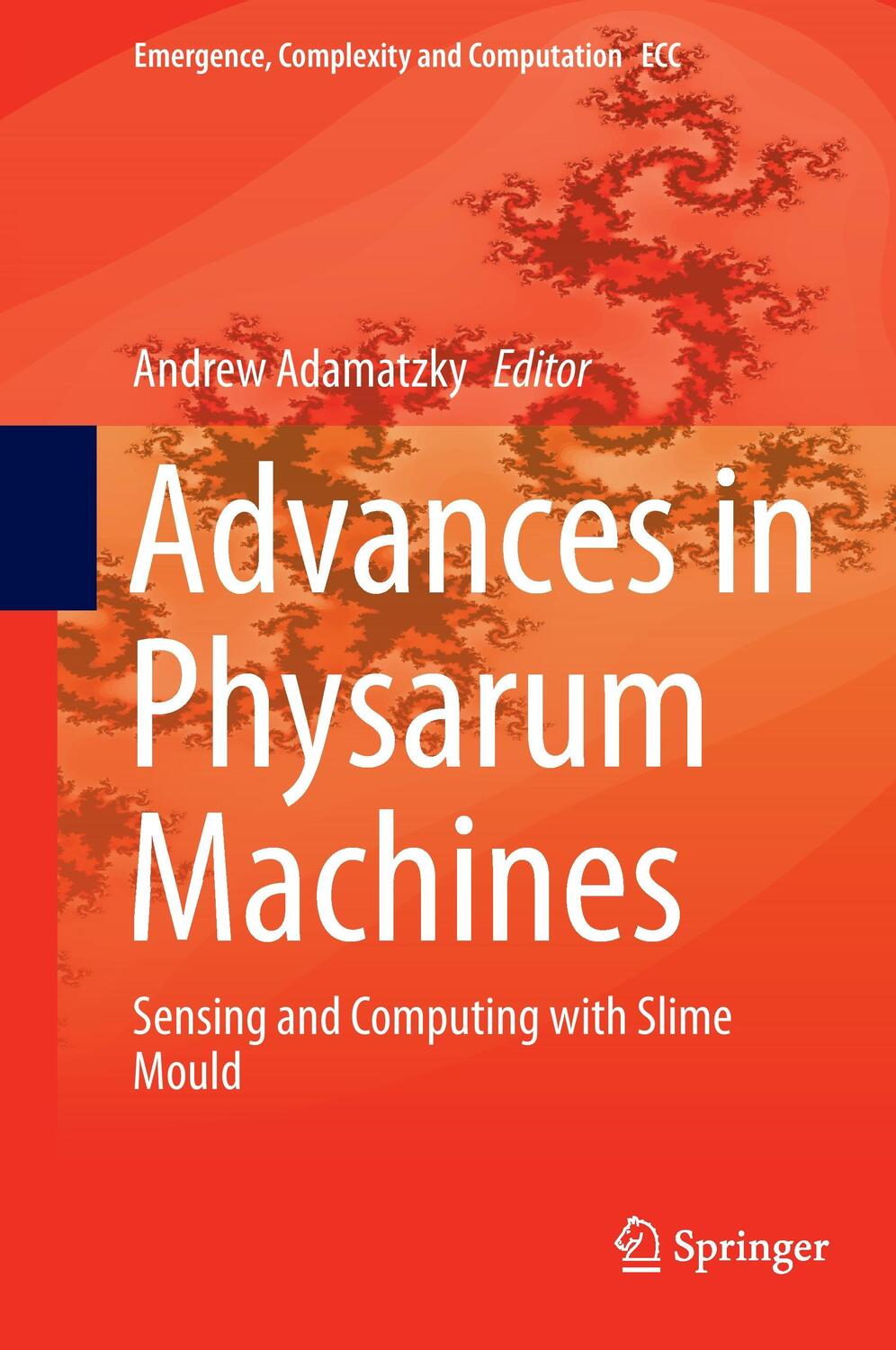 Cover: 9783319266619 | Advances in Physarum Machines | Sensing and Computing with Slime Mould