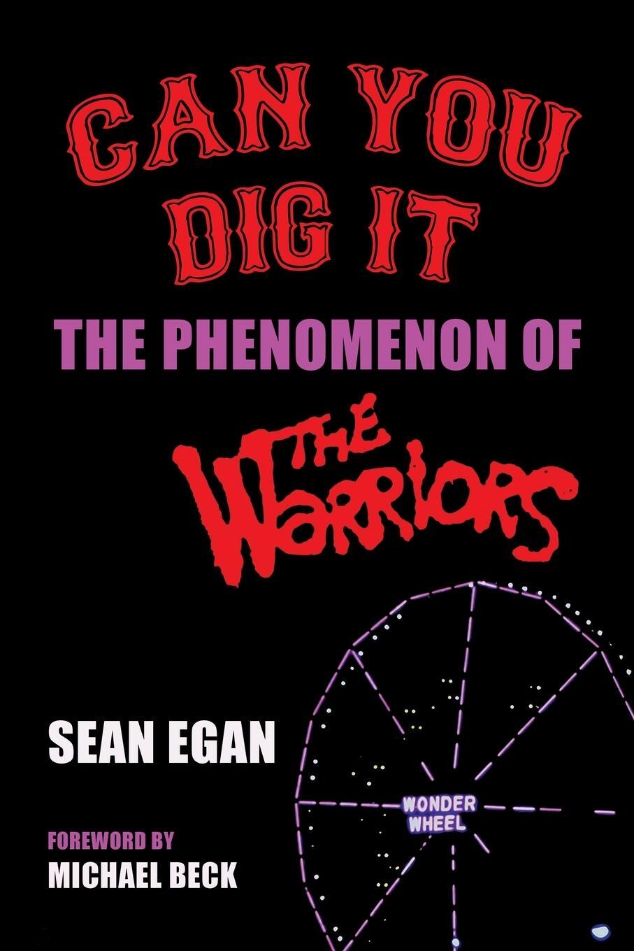 Cover: 9781629338057 | Can You Dig It | The Phenomenon of The Warriors | Sean Egan | Buch