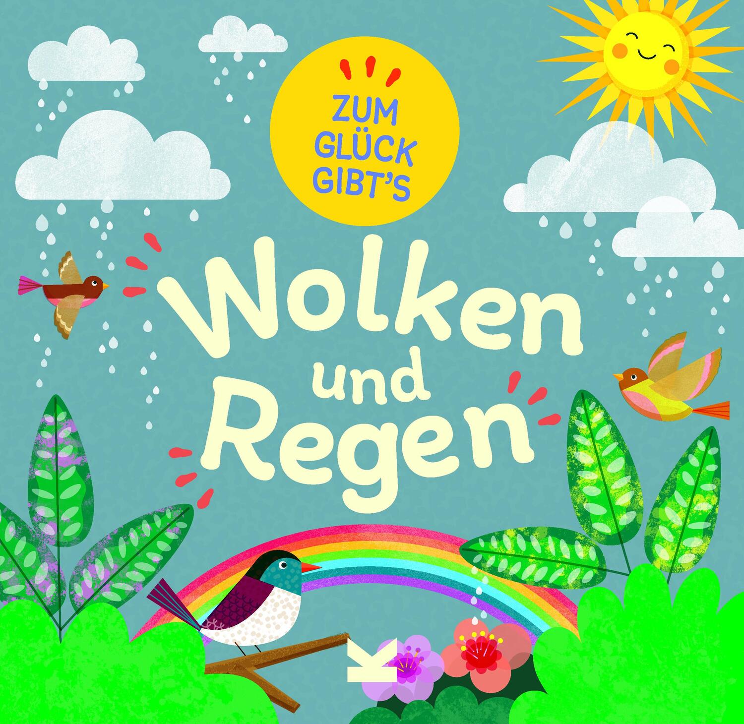 Cover: 9783962443368 | Zum Glück gibt´s Wolken und Regen | Tracey Turner | Buch | Deutsch