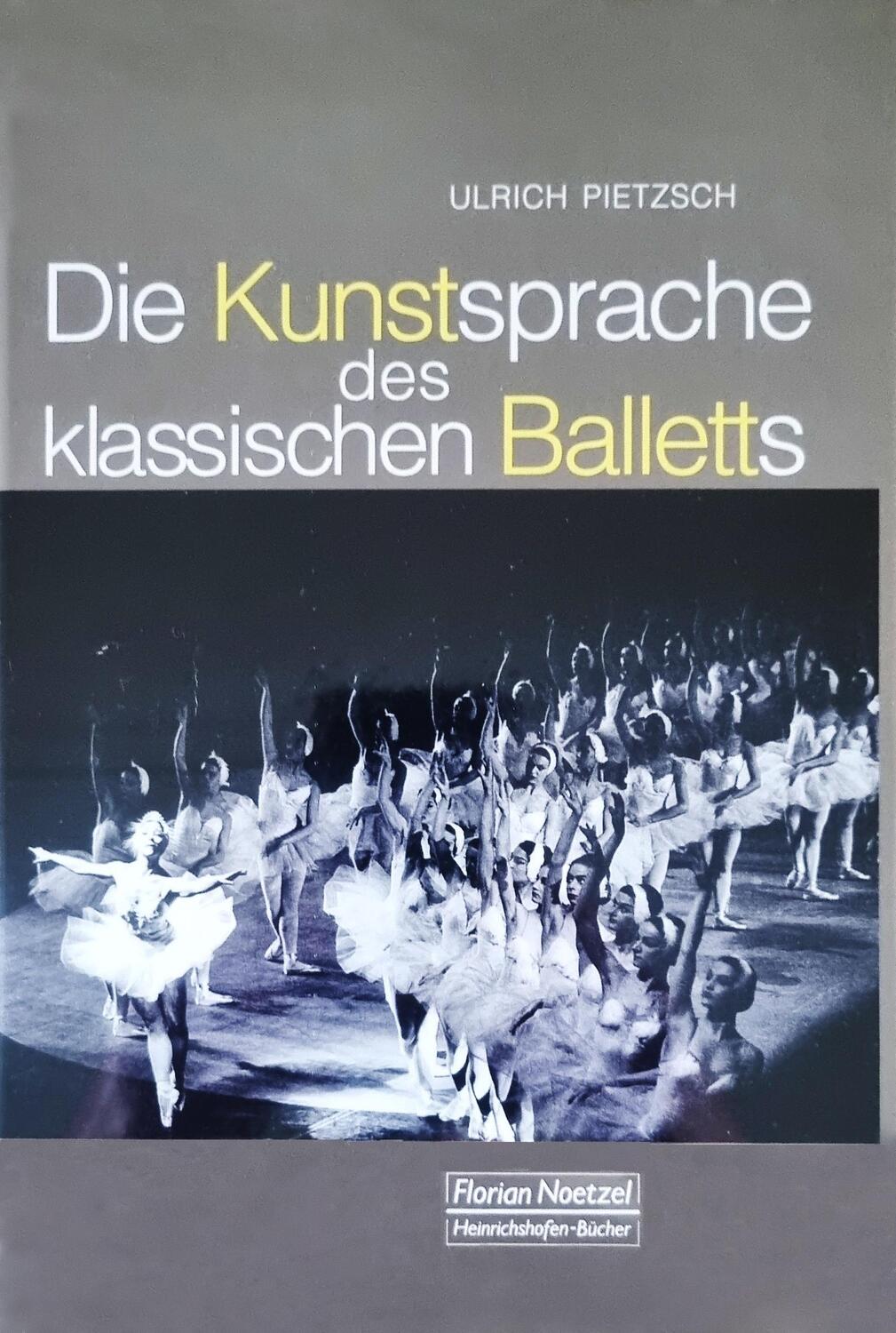 Cover: 9783795910631 | Die Kunstsprache des klassischen Balletts | Ulrich Pietzsch | Buch