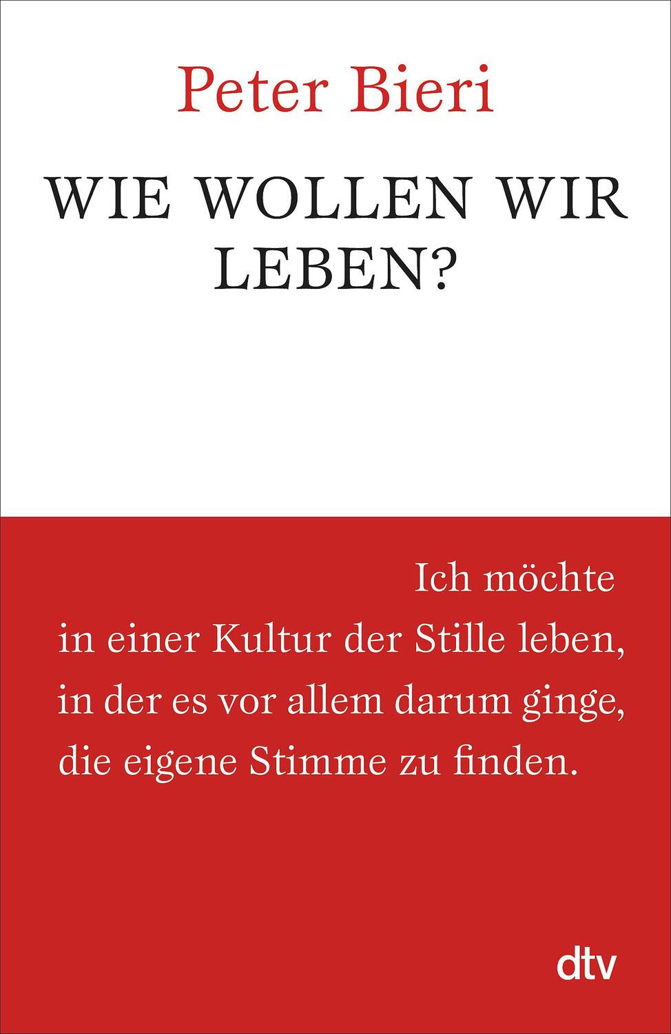 Cover: 9783423348010 | Wie wollen wir leben? | Peter Bieri | Taschenbuch | 90 S. | Deutsch