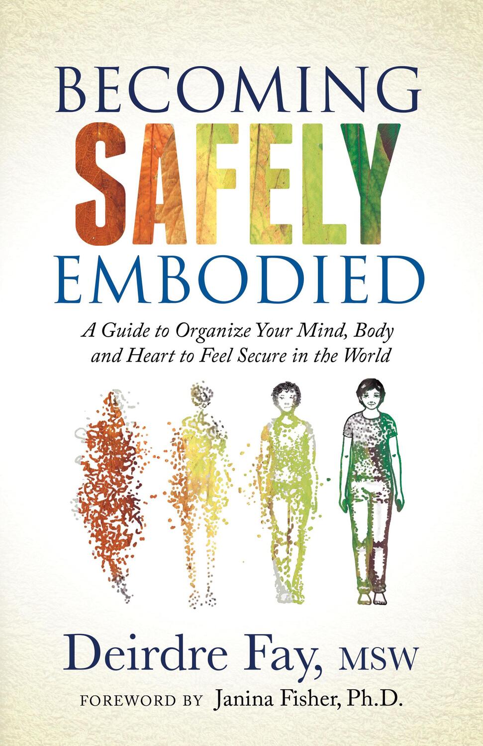 Cover: 9781631951848 | Becoming Safely Embodied | Deirdre Fay MSW | Taschenbuch | Englisch