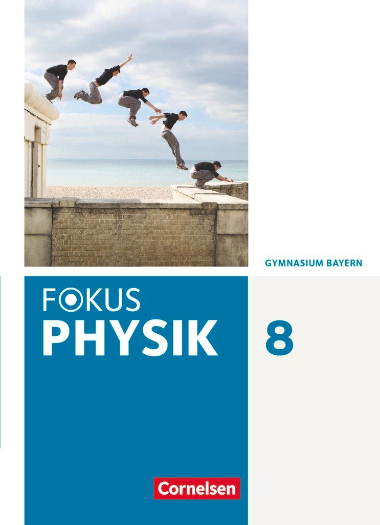 Cover: 9783060108787 | Fokus Physik 8. Jahrgangsstufe - Gymnasium Bayern - Schülerbuch | Buch