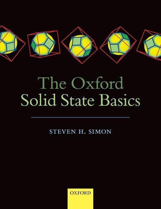 Cover: 9780199680764 | The Oxford Solid State Basics | Steven H Simon | Buch | Gebunden