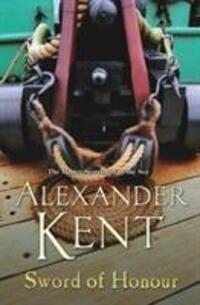 Cover: 9780099497769 | Sword Of Honour | Alexander Kent | Taschenbuch | Englisch | 2007