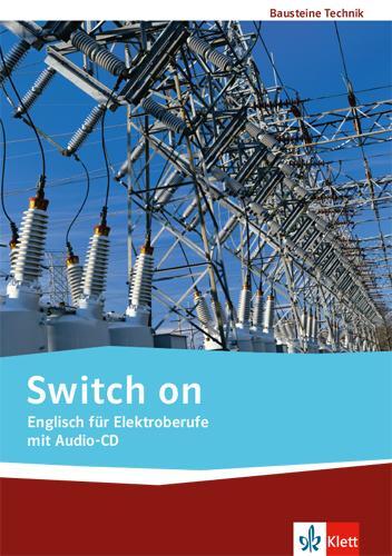 Cover: 9783128082721 | Switch on. Englisch für Elektroberufe | Lehr-/Arbeitsbuch mit Audio-CD