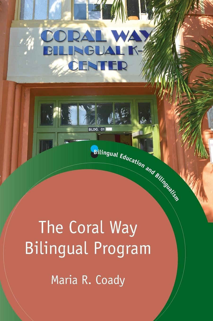 Cover: 9781788924566 | The Coral Way Bilingual Program | Maria R. Coady | Taschenbuch | 2019