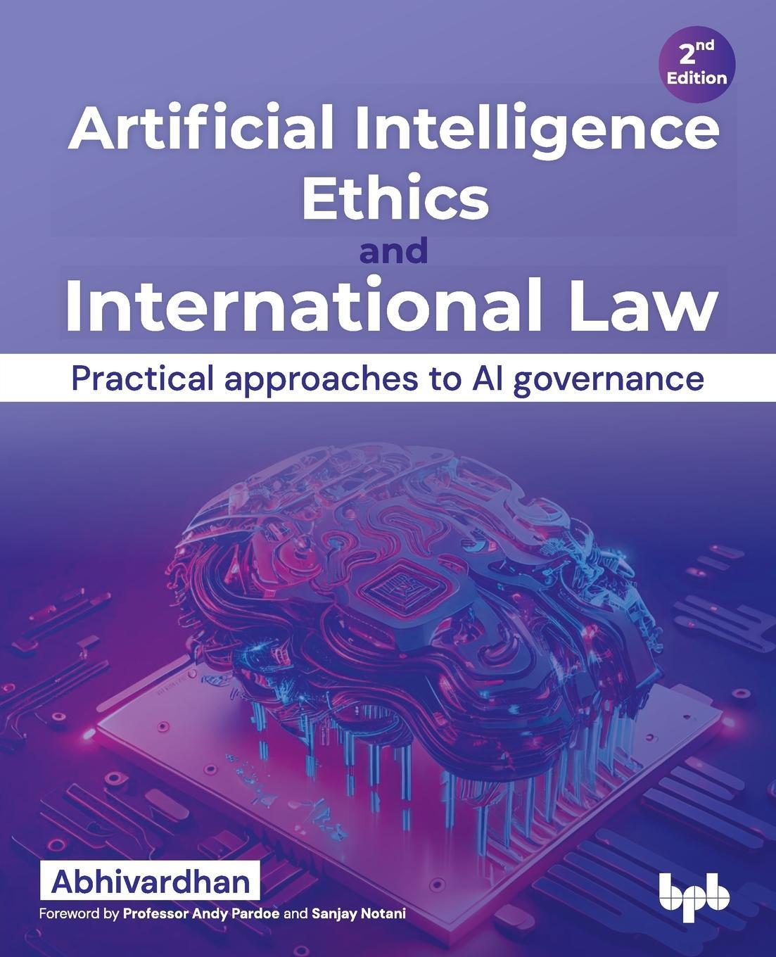 Cover: 9789355516220 | Artificial Intelligence Ethics and International Law | Abhivardhan