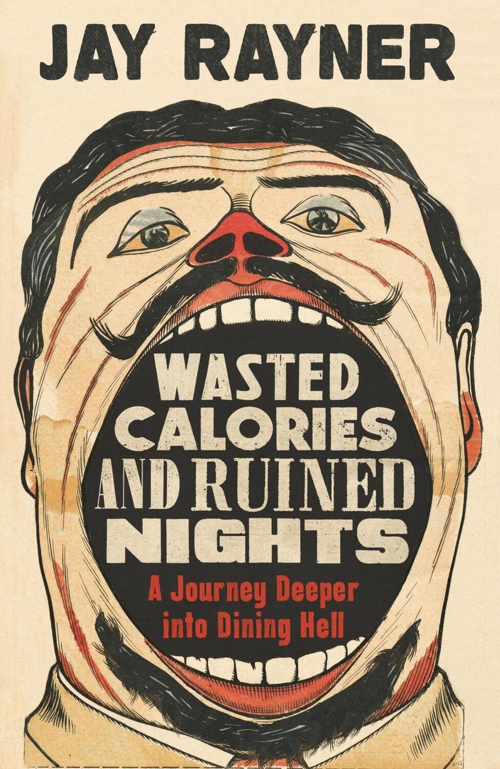 Cover: 9781783351763 | Wasted Calories and Ruined Nights | A Journey Deeper into Dining Hell
