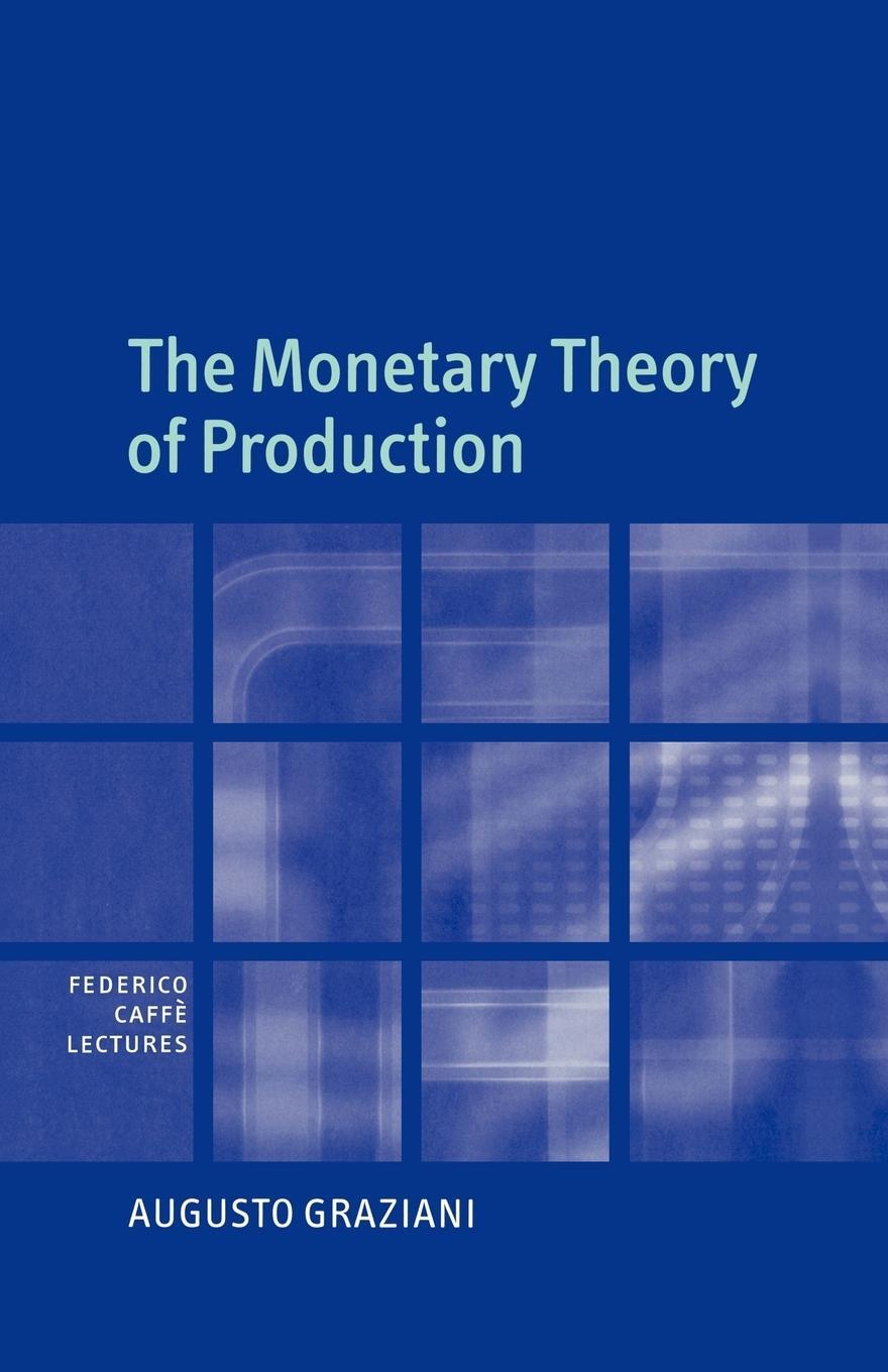 Cover: 9780521104173 | The Monetary Theory of Production | Augusto Graziani | Taschenbuch