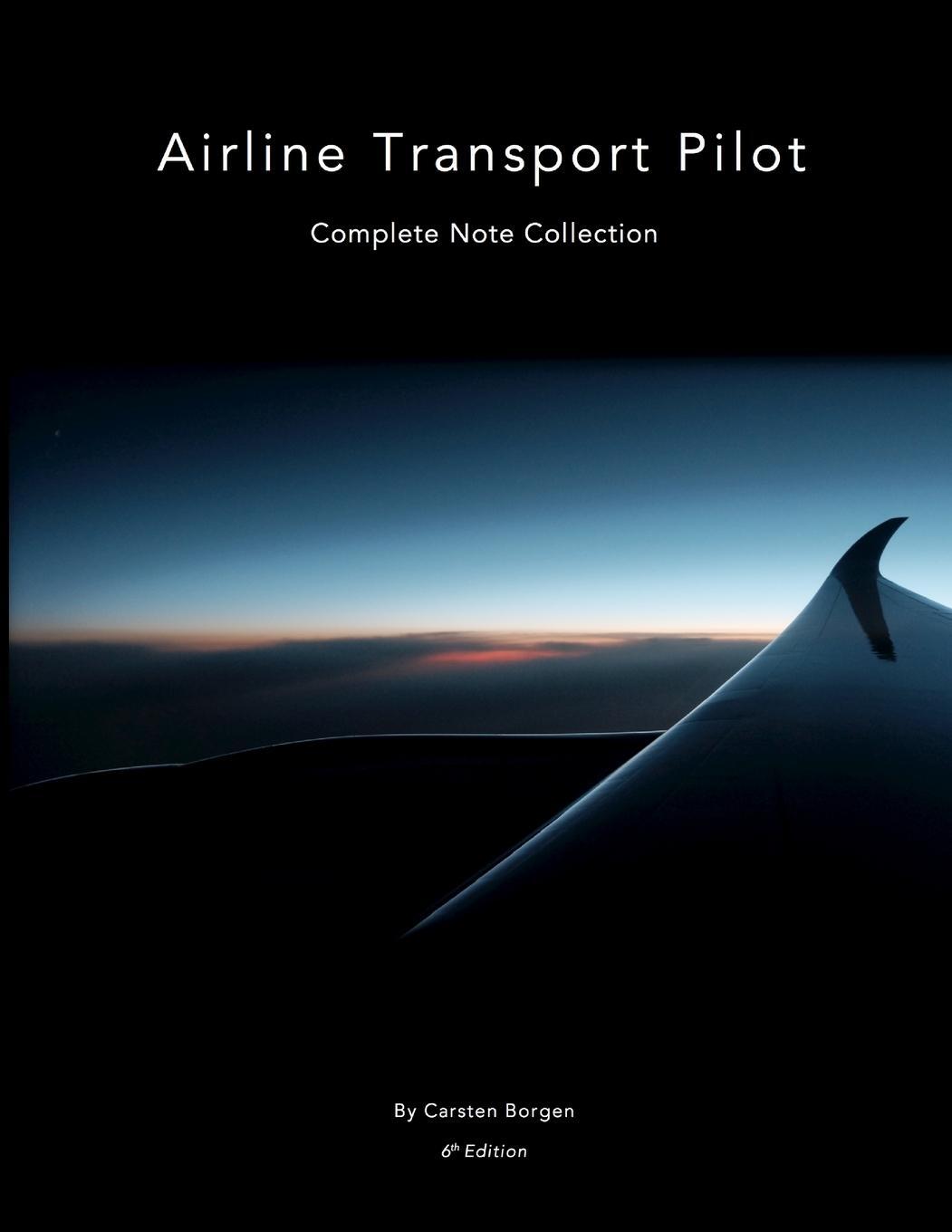 Cover: 9781716957611 | Airline Transport Pilot | Complete Note Collection: Edition 6 | Borgen