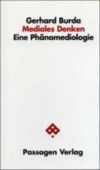 Cover: 9783851659436 | Mediales Denken | Eine Phänomediologie, Passagen Philosophie | Burda