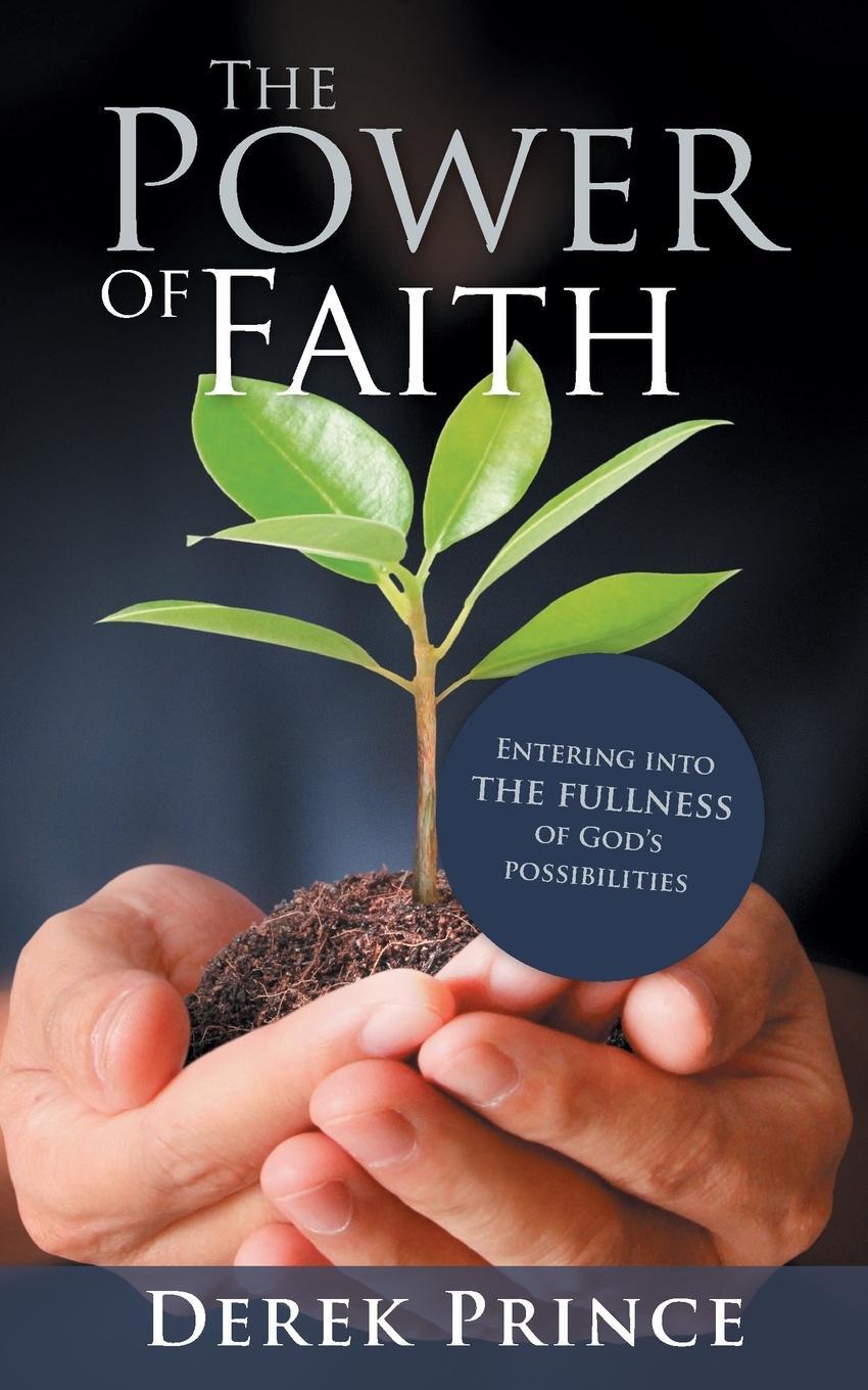 Cover: 9781782636120 | The Power of Faith | Derek Prince | Taschenbuch | Paperback | Englisch