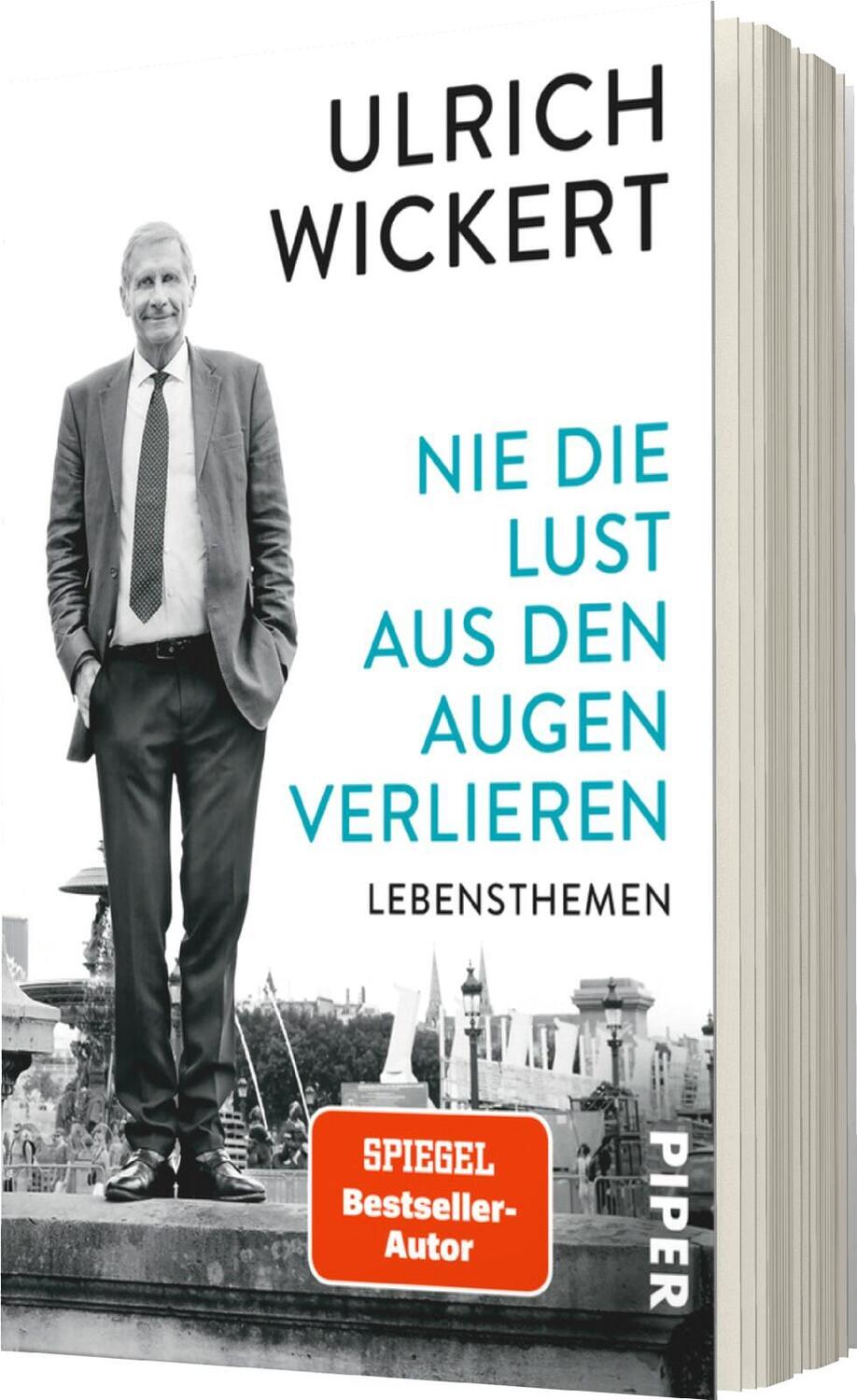 Bild: 9783492315852 | Nie die Lust aus den Augen verlieren | Lebensthemen | Ulrich Wickert