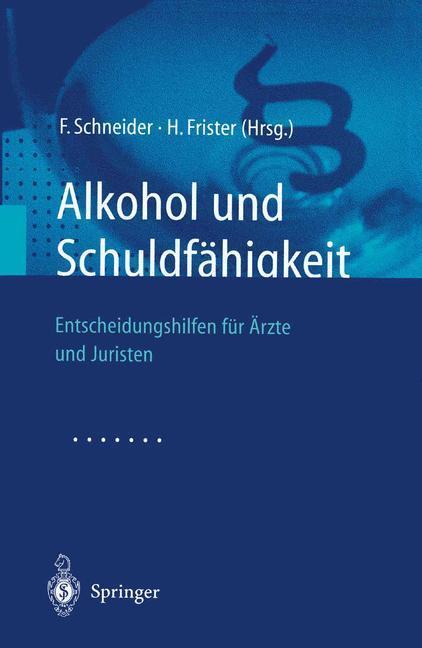 Cover: 9783540419242 | Alkohol und Schuldfähigkeit | H. Frister (u. a.) | Taschenbuch | 2001