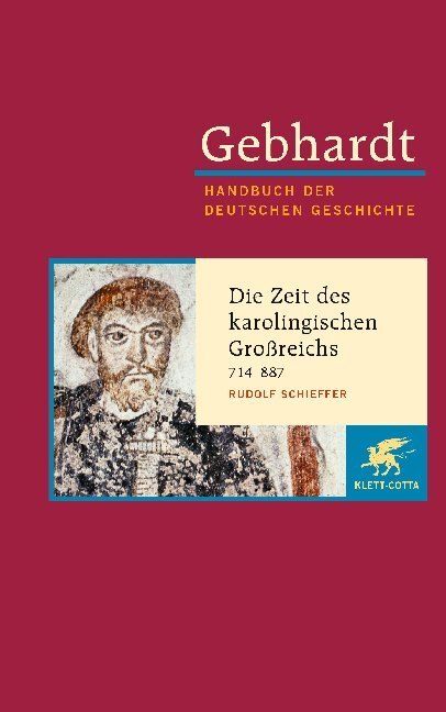 Gebhardt Handbuch der Deutschen Geschichte / Die Zeit des karolingischen Großreichs 714-887 - Schieffer, Rudolf