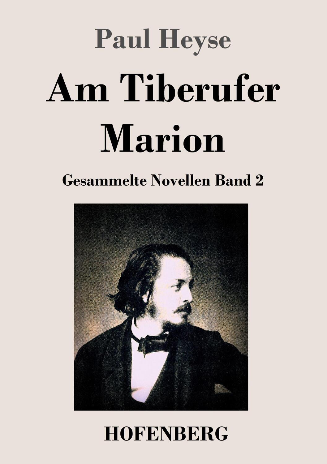 Cover: 9783843026772 | Am Tiberufer / Marion | Gesammelte Novellen Band 2 | Paul Heyse | Buch