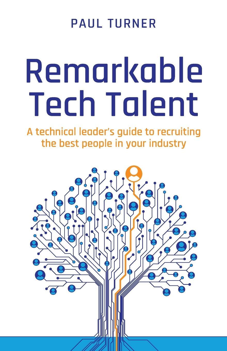 Cover: 9781781335093 | Remarkable Tech Talent | Paul Turner | Taschenbuch | Paperback | 2020