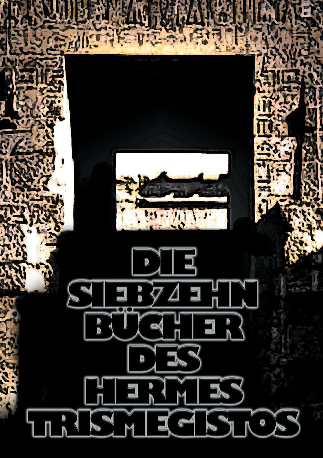 Cover: 9783732243471 | Die siebzehn Bücher des Hermes Trismegistos | Christof Uiberreiter