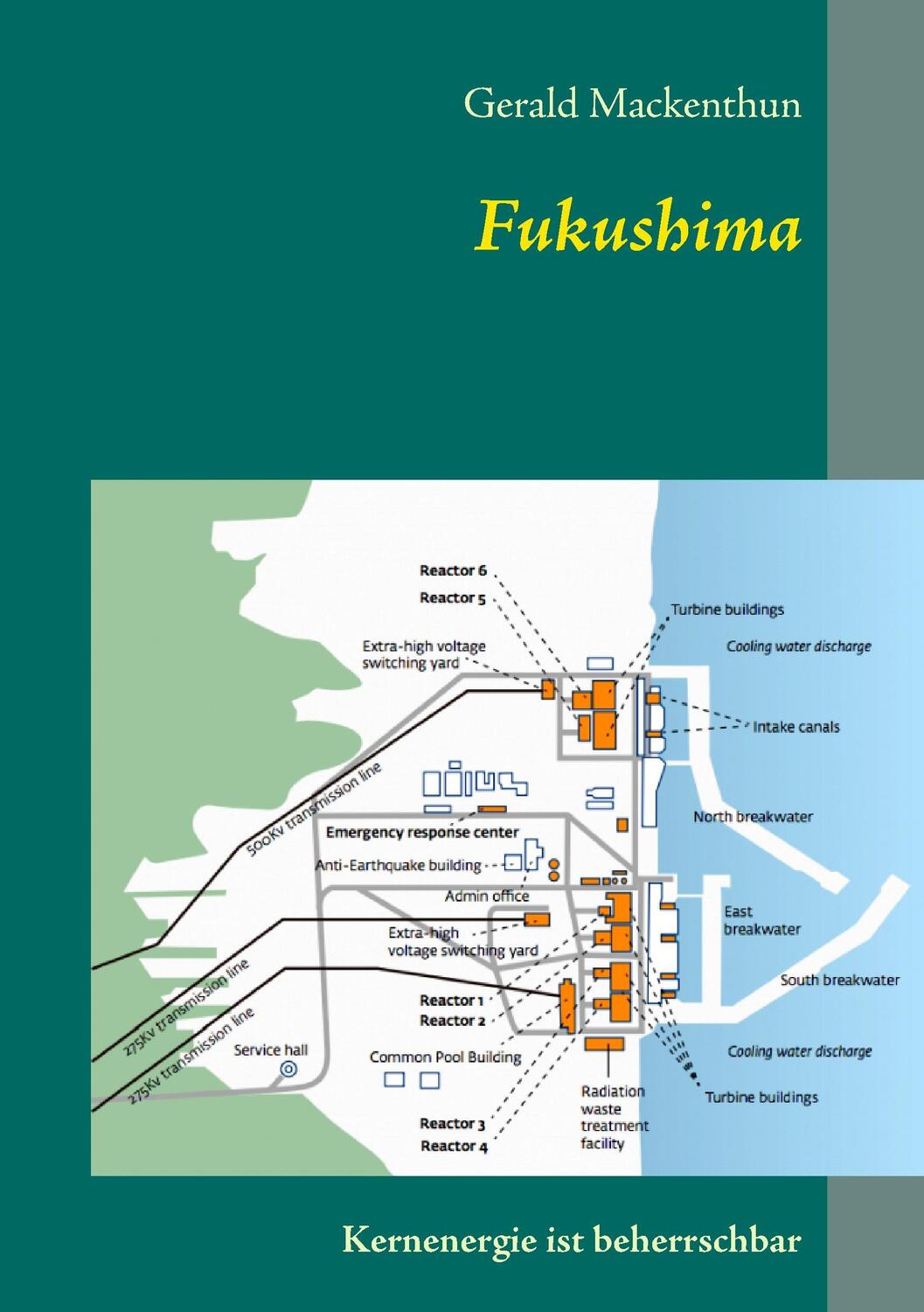 Cover: 9783844807721 | Fukushima | Kernenergie ist beherrschbar | Gerald Mackenthun | Buch
