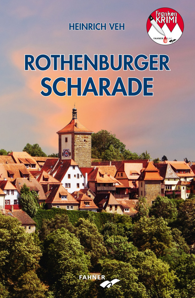 Cover: 9783942251655 | Rothenburger Scharade | Heinrich Veh | Taschenbuch | 2022 | Fahner
