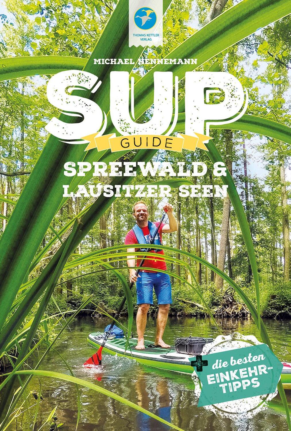 Cover: 9783985131167 | SUP-Guide Spreewald &amp; Lausitzer Seen | Michael Hennemann | Taschenbuch