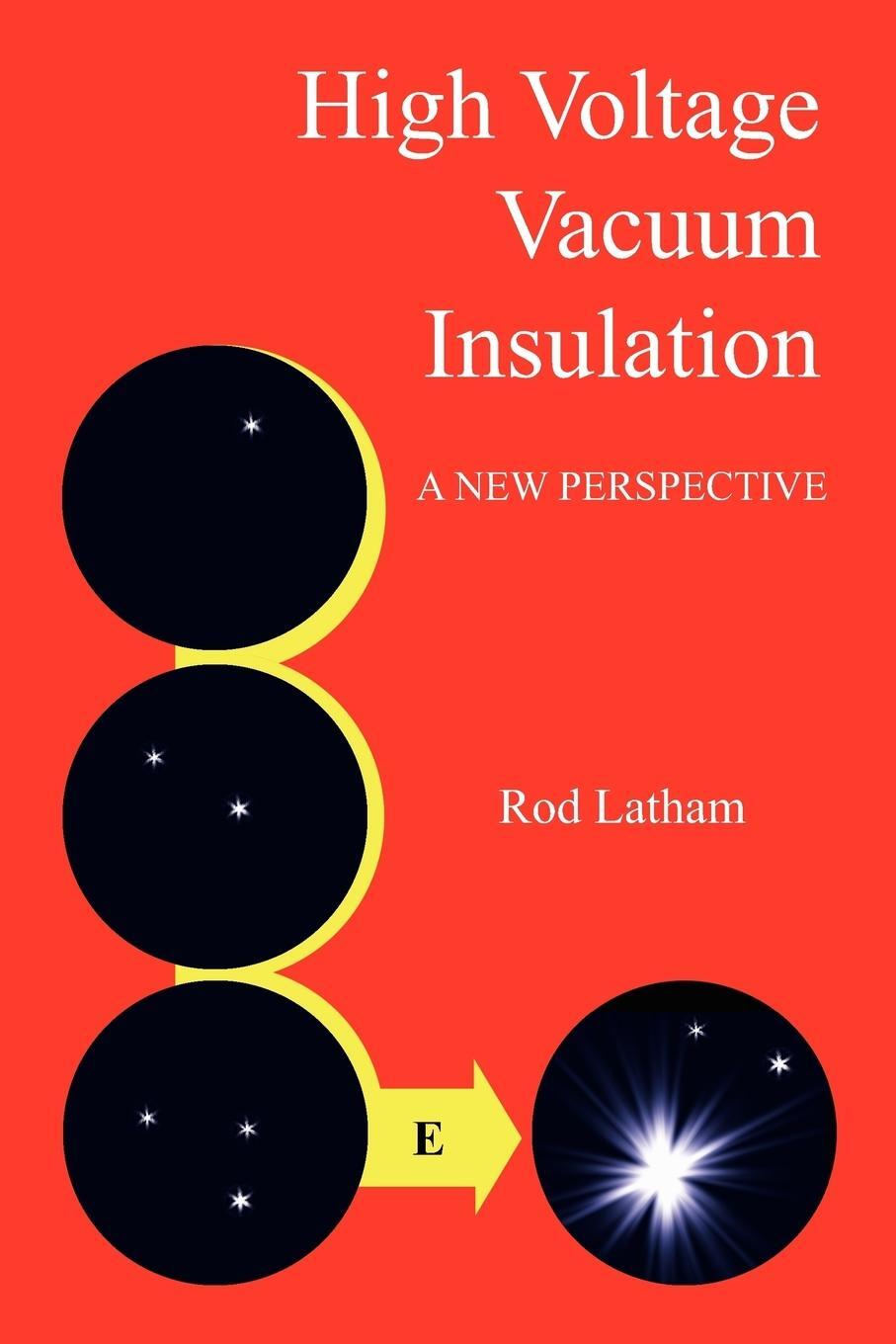 Cover: 9781425948610 | High Voltage Vacuum Insulation | A New Perspective | Rod Latham | Buch