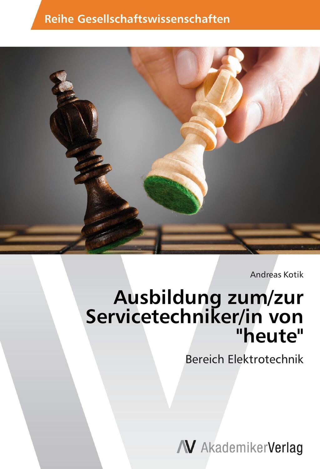 Cover: 9783639628548 | Ausbildung zum/zur Servicetechniker/in von "heute" | Andreas Kotik
