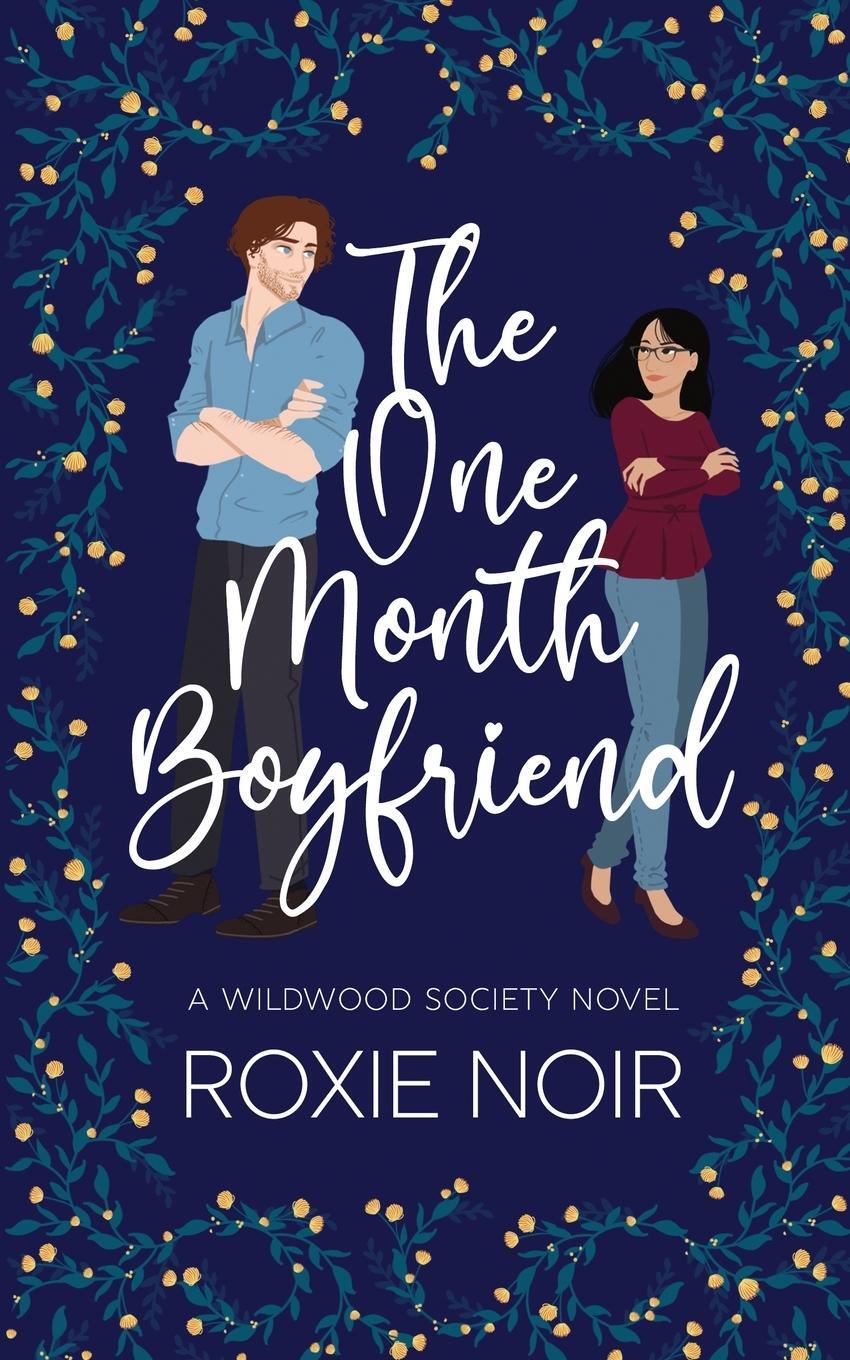 Cover: 9781957049045 | The One Month Boyfriend | An Enemies-to-Lovers Romance | Roxie Noir