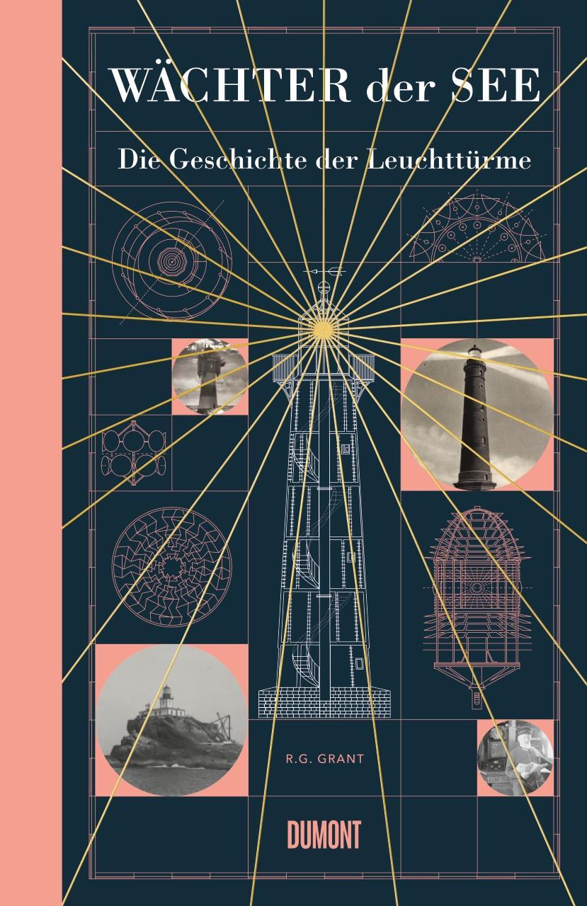 Cover: 9783832199364 | Wächter der See | Die Geschichte der Leuchttürme | R. G. Grant | Buch