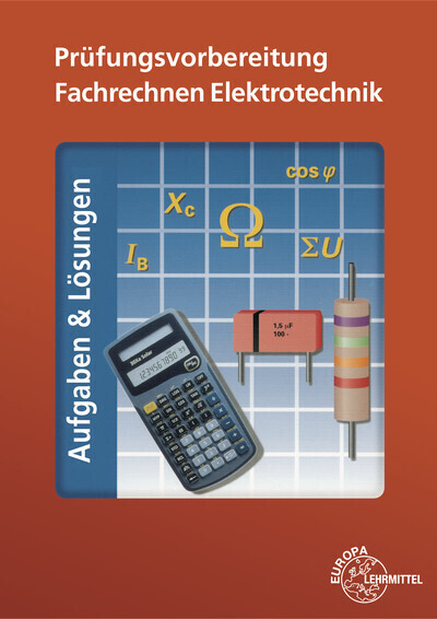 Cover: 9783808535073 | Prüfungsvorbereitung Fachrechnen Elektrotechnik | Aufgaben & Lösungen