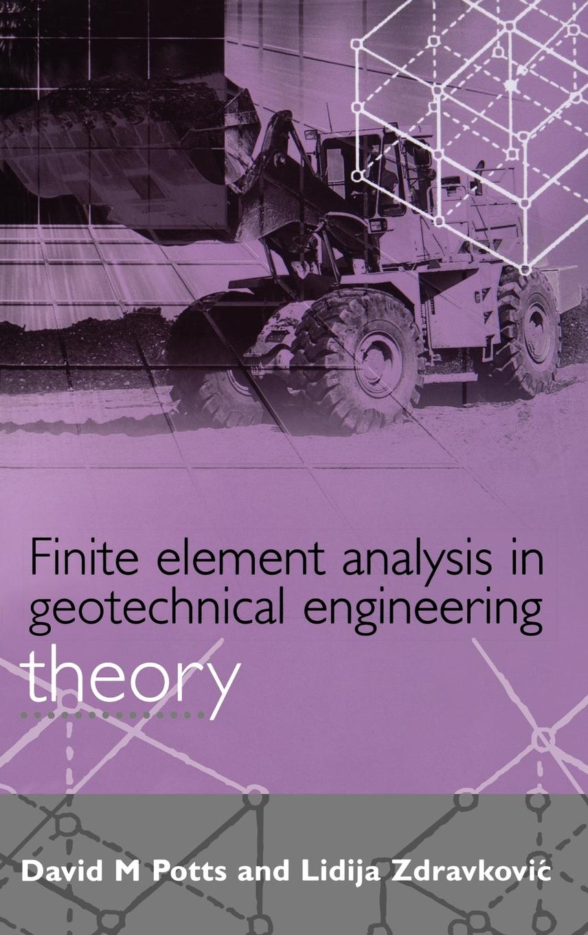 Cover: 9780727727534 | Finite Element Analysis in Geotechnical Engineering | Theory (Vol 1)