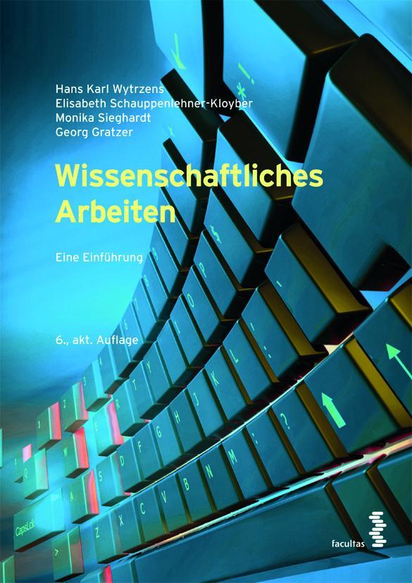 Cover: 9783708923123 | Wissenschaftliches Arbeiten | Eine Einführung | Wytrzens (u. a.)