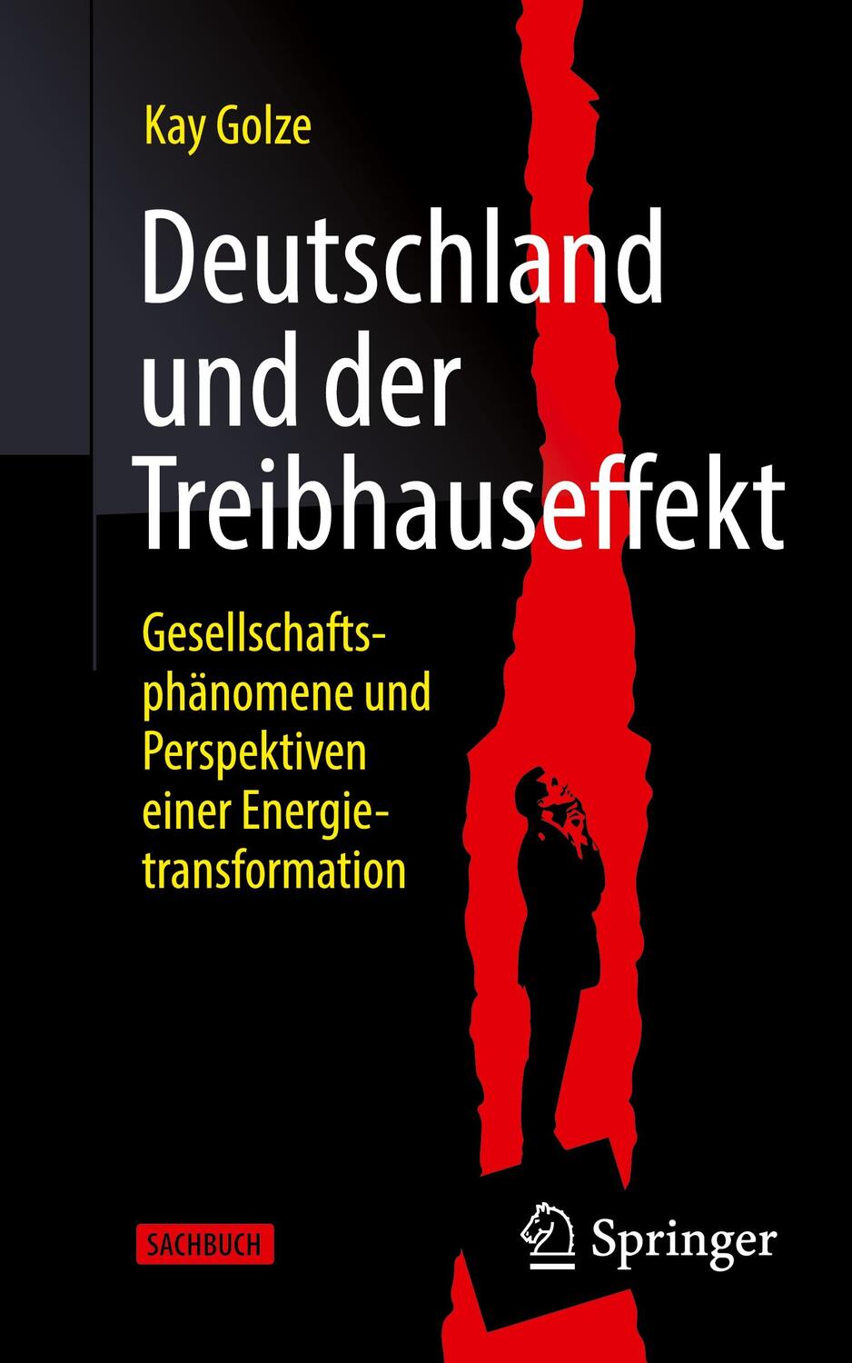 Cover: 9783658414320 | Deutschland und der Treibhauseffekt | Kay Golze | Taschenbuch | xxxvi