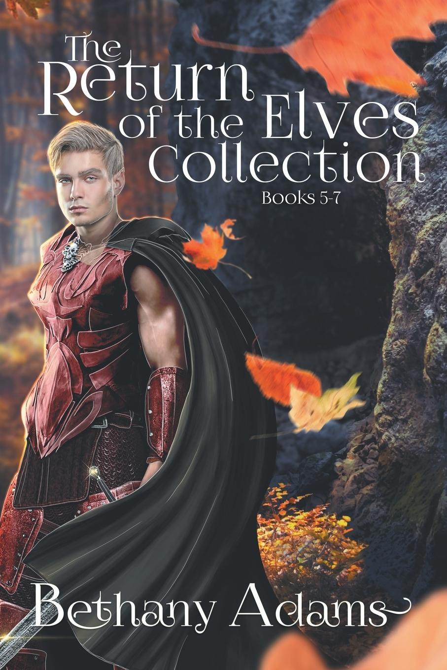 Cover: 9781953171009 | The Return of the Elves Collection | Books 5-7 | Bethany Adams | Buch