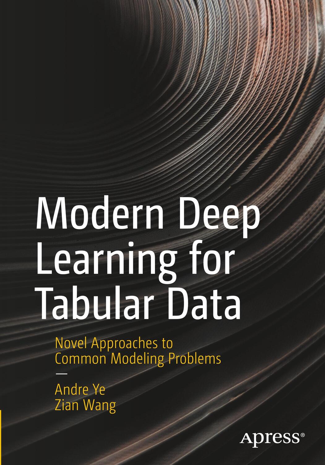 Cover: 9781484286913 | Modern Deep Learning for Tabular Data | Andre Ye (u. a.) | Taschenbuch