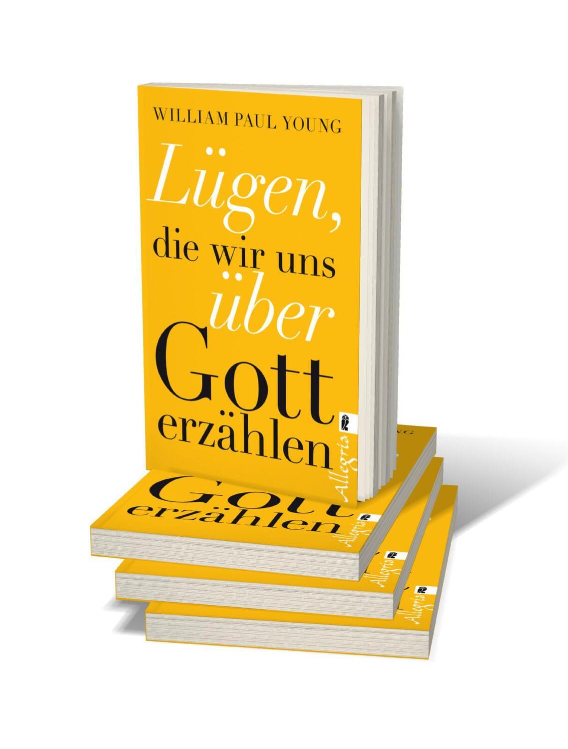 Bild: 9783548746692 | Lügen, die wir uns über Gott erzählen | William Paul Young | Buch