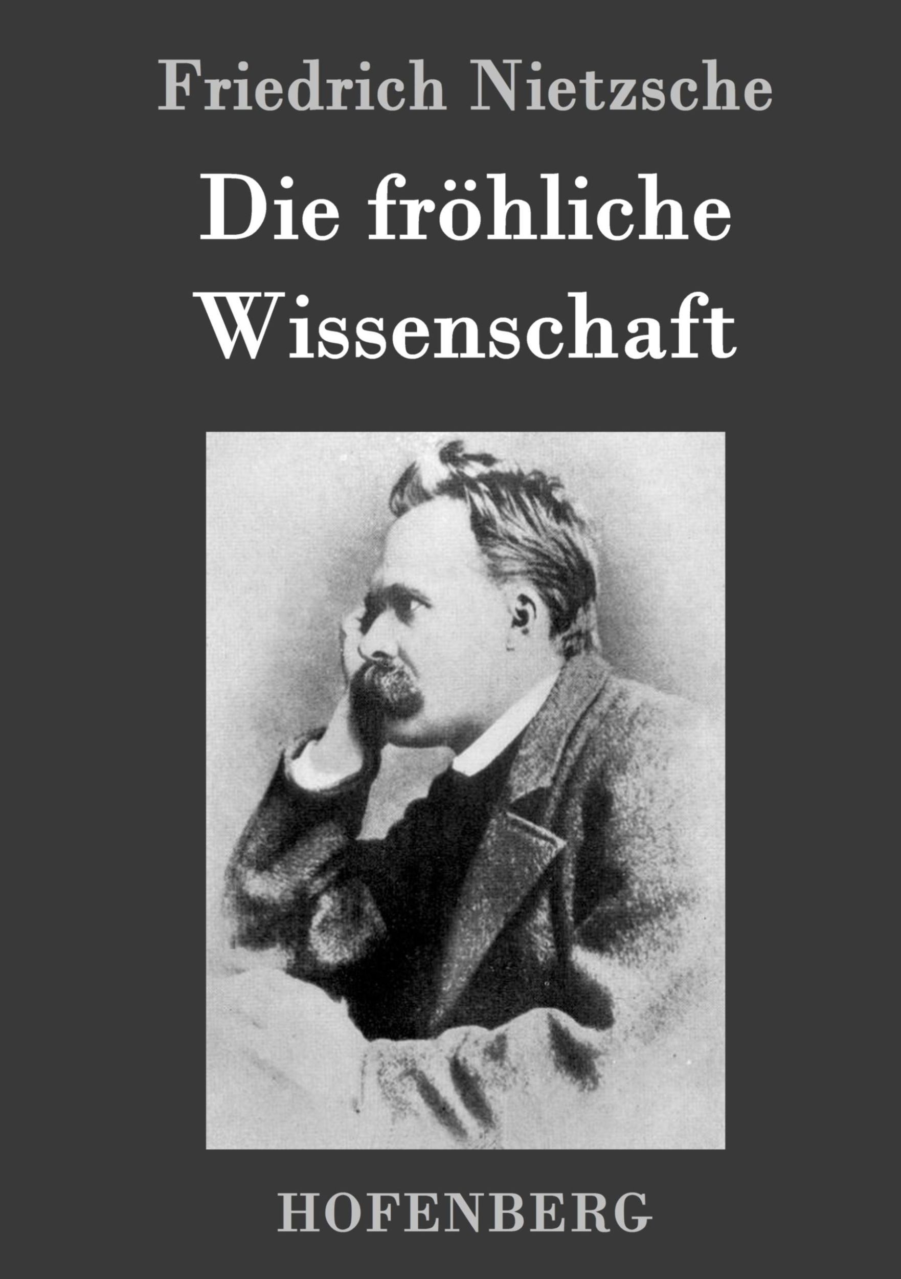 Cover: 9783843027861 | Die fröhliche Wissenschaft | Friedrich Nietzsche | Buch | 268 S.