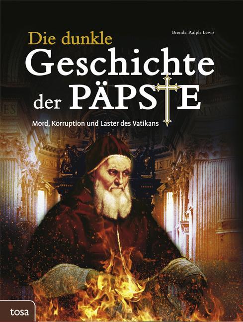 Cover: 9783863132057 | Die dunkle Geschichte der Päpste | Brenda Ralph Lewis | Buch | Deutsch
