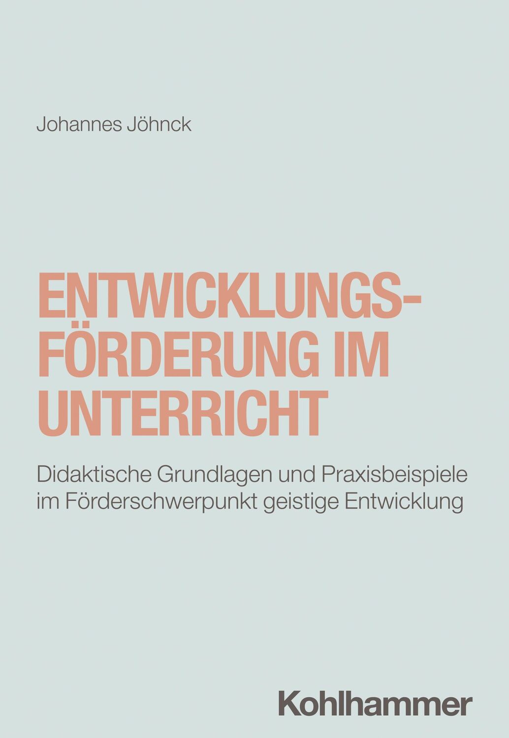 Cover: 9783170450882 | Entwicklungsförderung im Unterricht | Johannes Jöhnck | Taschenbuch