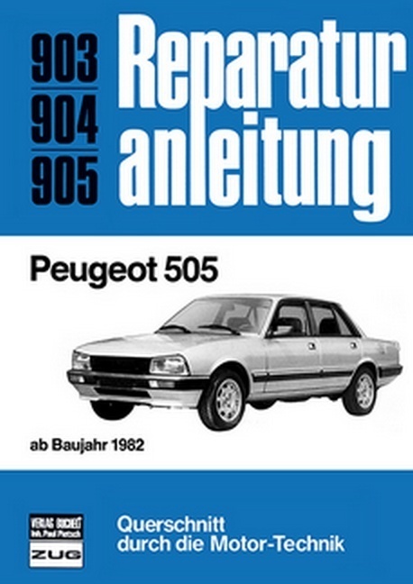 Cover: 9783716817360 | Peugeot 505 | Ab Baujahr 1982 // Reprint der 3. Auflage 1988 | Buch