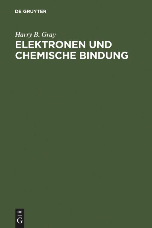 Cover: 9783110035025 | Elektronen und Chemische Bindung | Harry B. Gray | Buch | XI | Deutsch