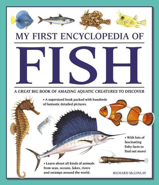 Cover: 9781861478245 | My First Encyclopedia of Fish (giant Size) | Mcginlay Richard | Buch