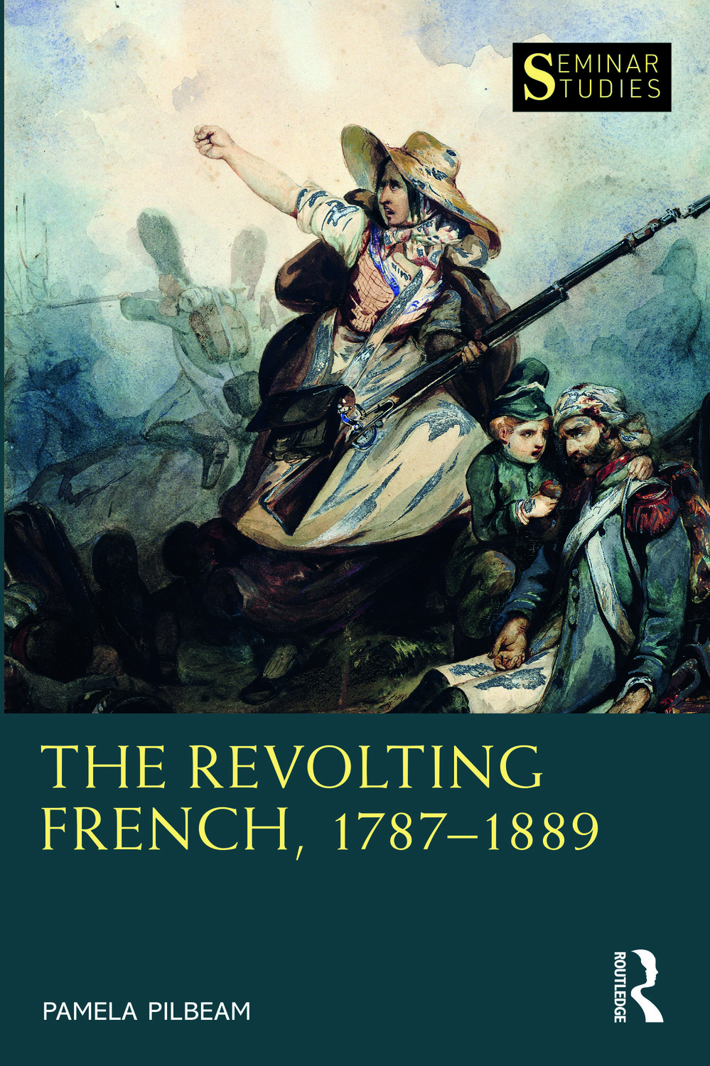 Cover: 9781408204917 | The Revolting French, 1787-1889 | Pamela Pilbeam | Taschenbuch | 2023