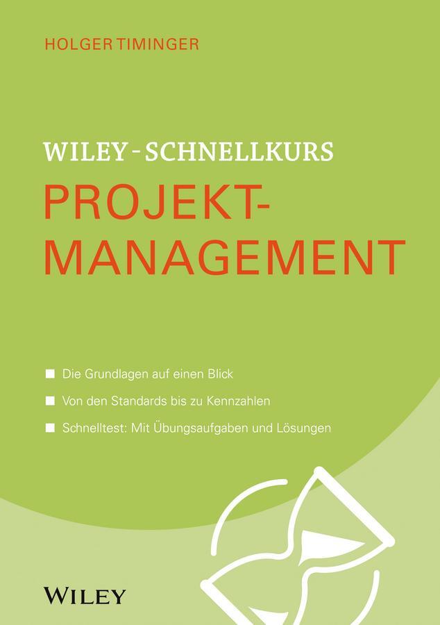 Cover: 9783527530243 | Wiley-Schnellkurs Projektmanagement | Holger Timinger | Taschenbuch