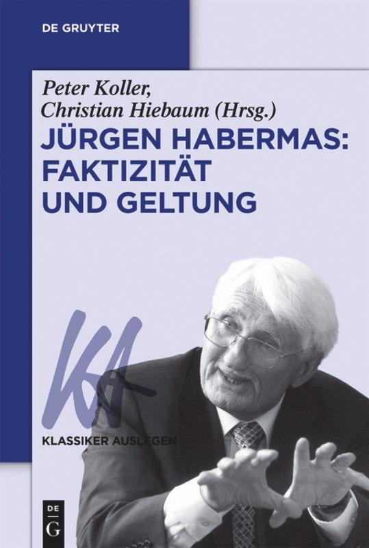 Cover: 9783110441482 | Jürgen Habermas: Faktizität und Geltung | Peter Koller (u. a.) | Buch