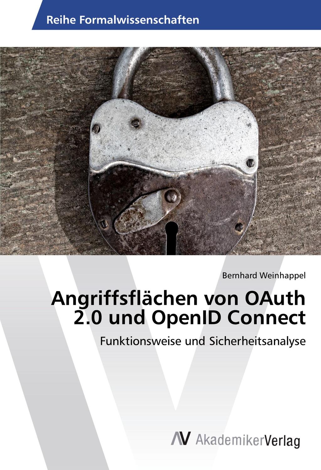 Cover: 9783639886634 | Angriffsflächen von OAuth 2.0 und OpenID Connect | Bernhard Weinhappel