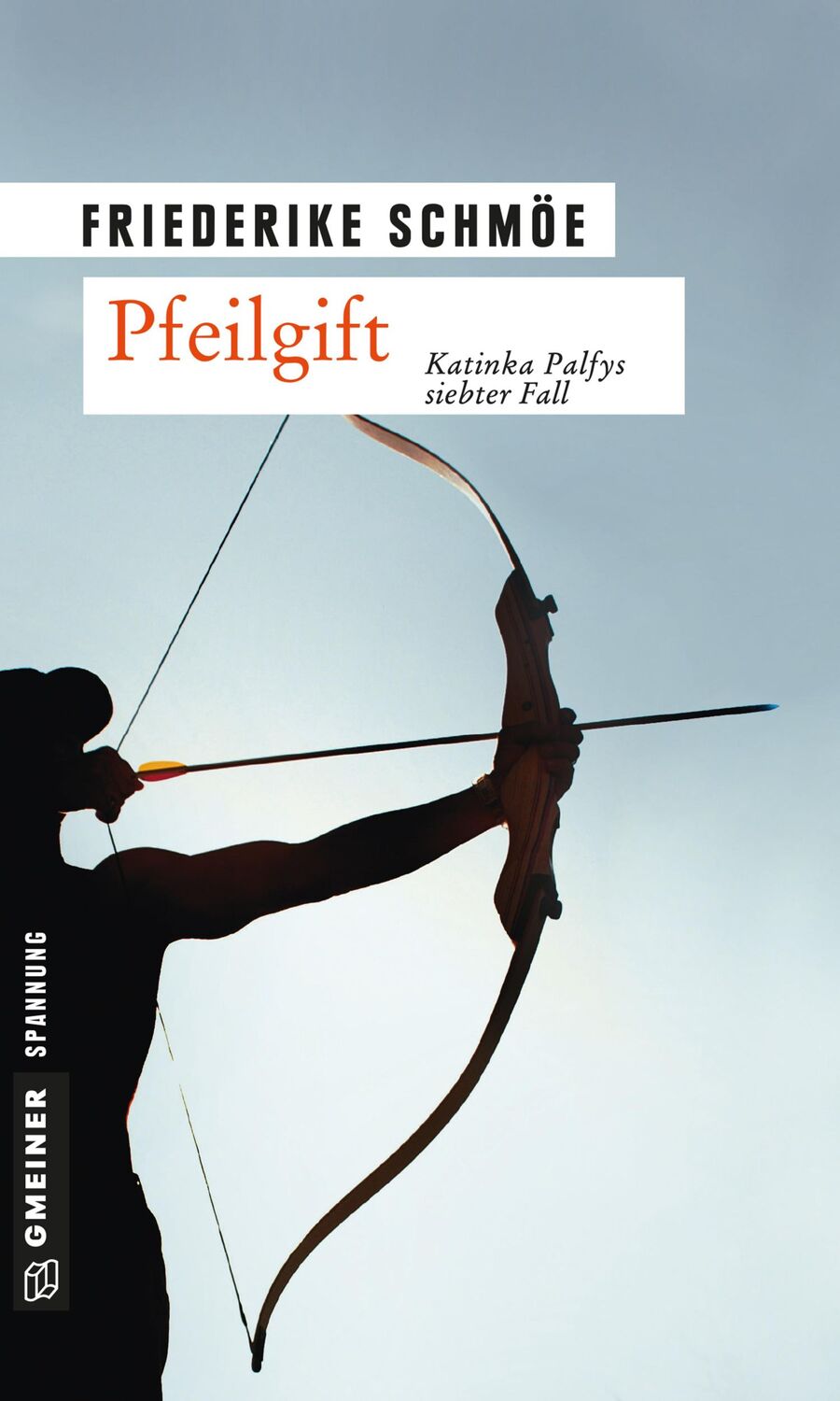 Cover: 9783899777567 | Pfeilgift | Katinka Palfys siebter Fall | Friederike Schmöe | Buch